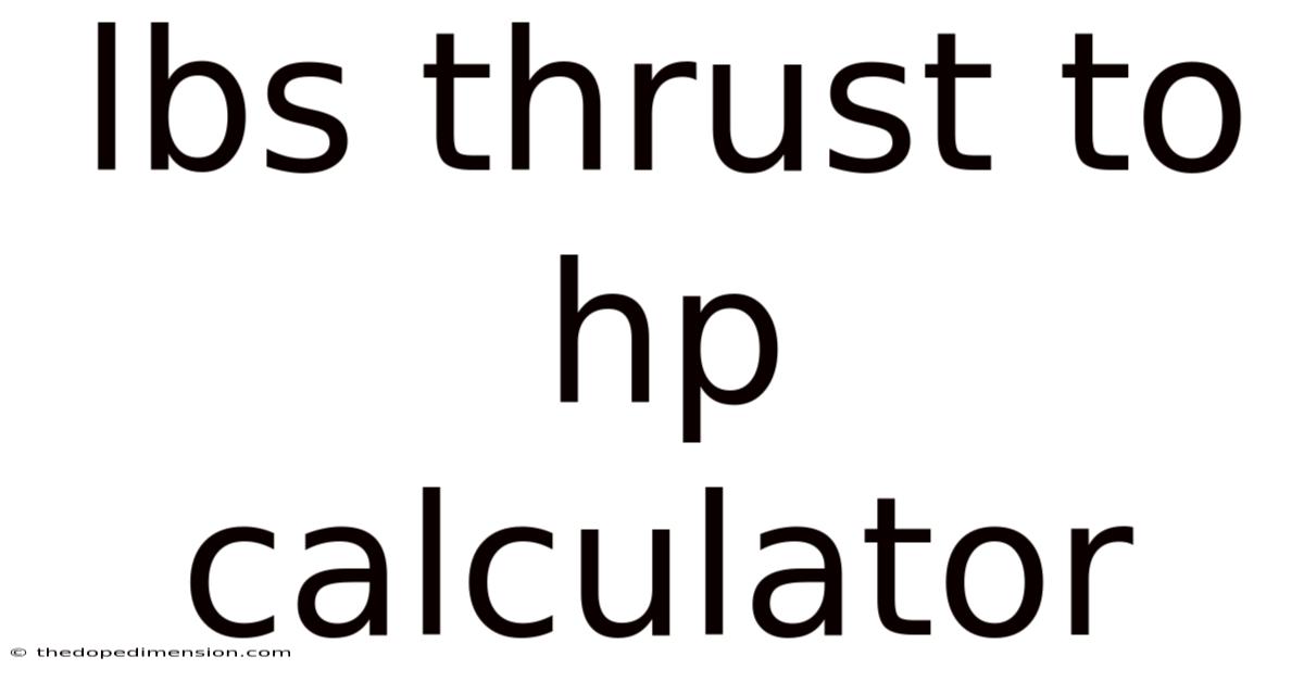 Lbs Thrust To Hp Calculator