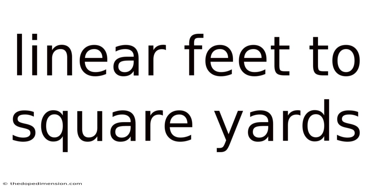 Linear Feet To Square Yards