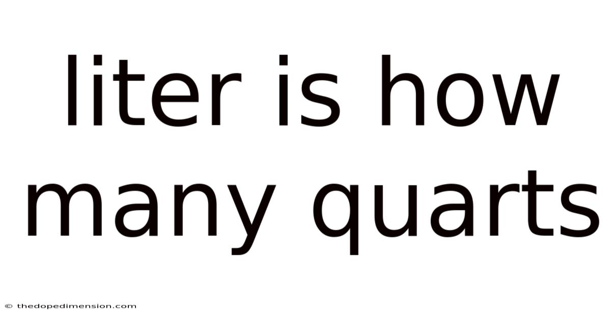 Liter Is How Many Quarts