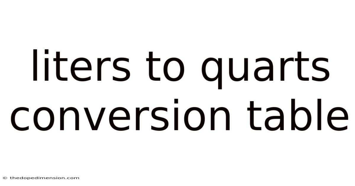 Liters To Quarts Conversion Table