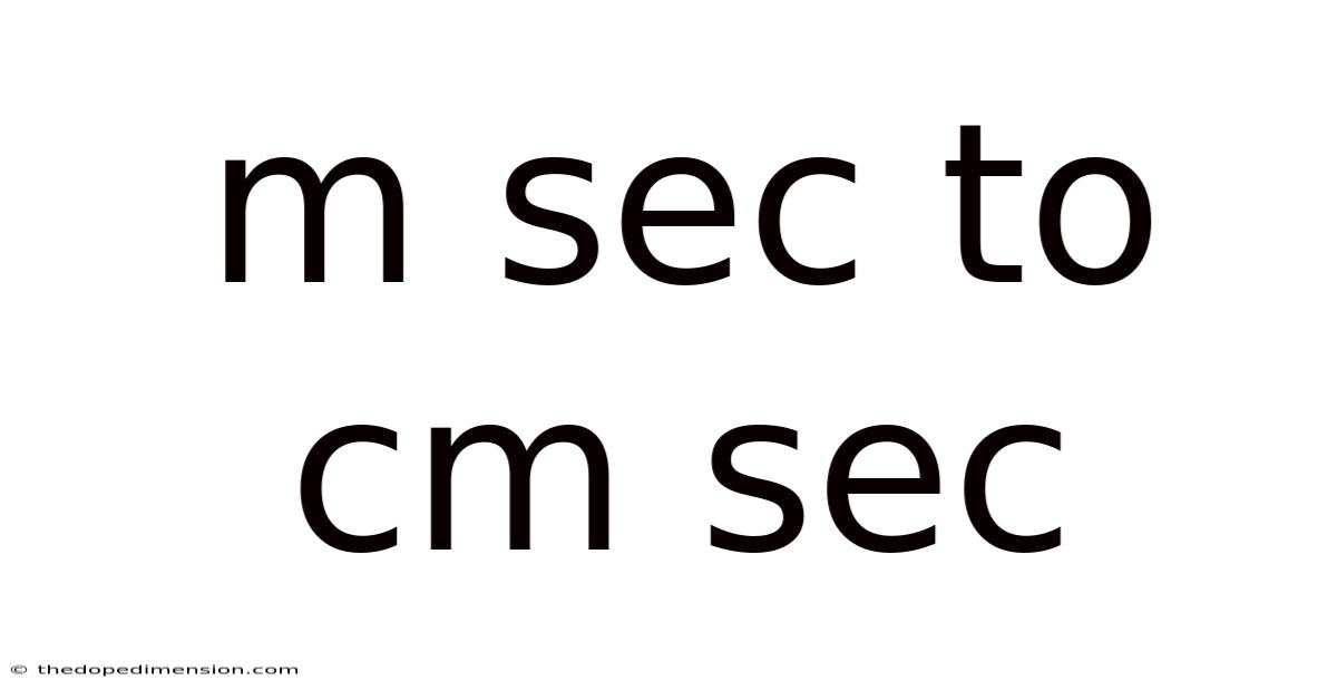 M Sec To Cm Sec