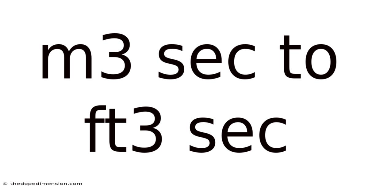 M3 Sec To Ft3 Sec