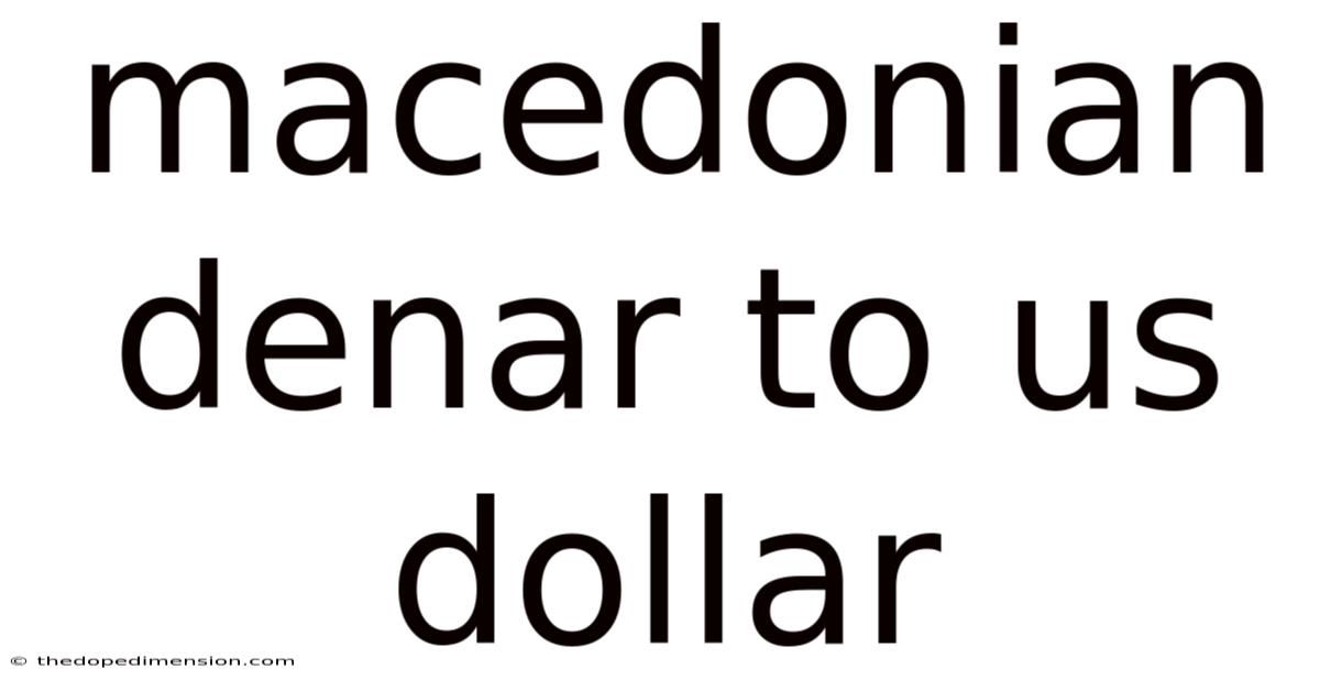 Macedonian Denar To Us Dollar