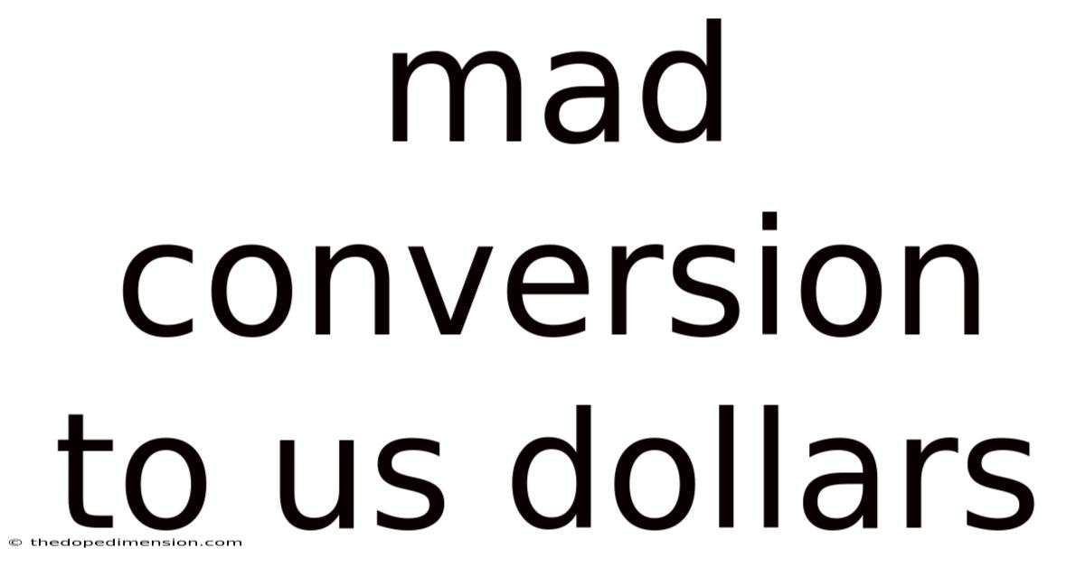 Mad Conversion To Us Dollars