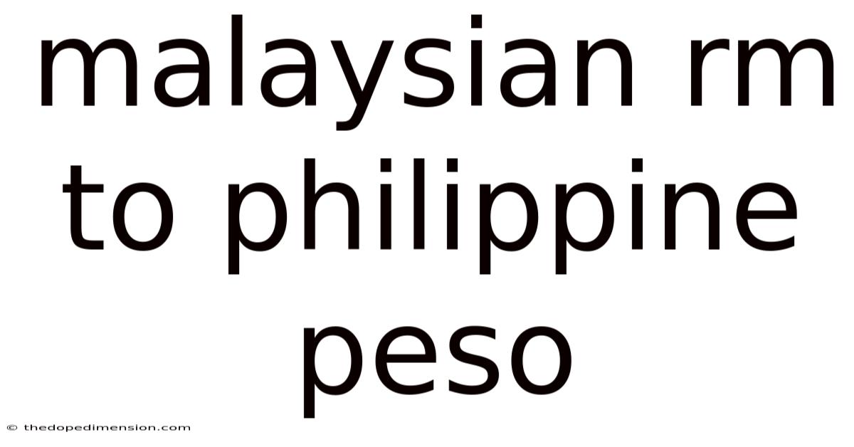 Malaysian Rm To Philippine Peso