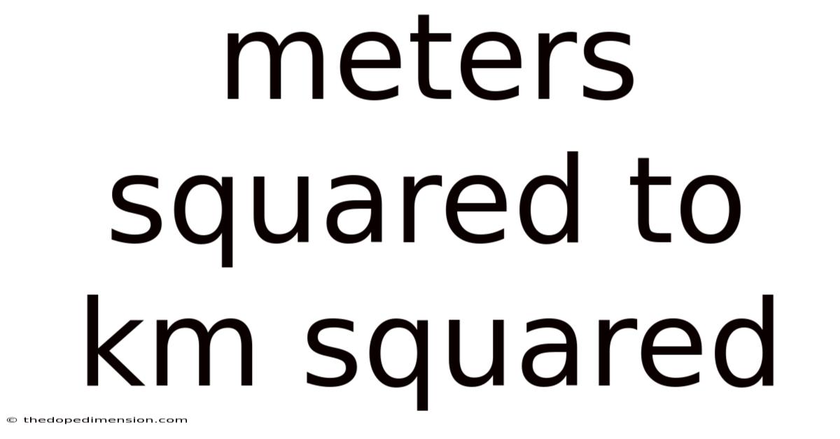 Meters Squared To Km Squared