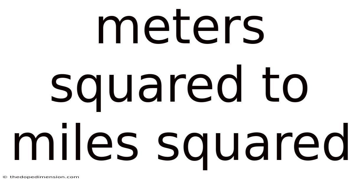 Meters Squared To Miles Squared