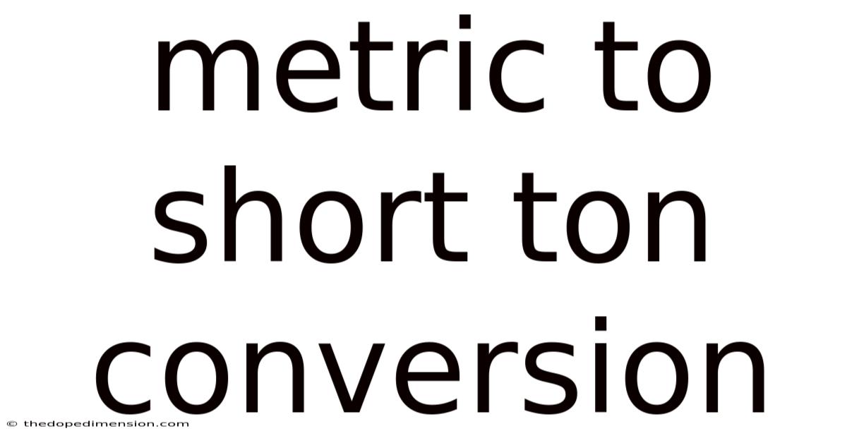 Metric To Short Ton Conversion