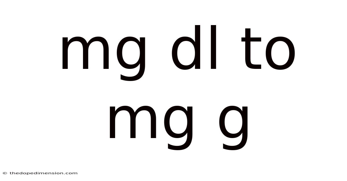 Mg Dl To Mg G
