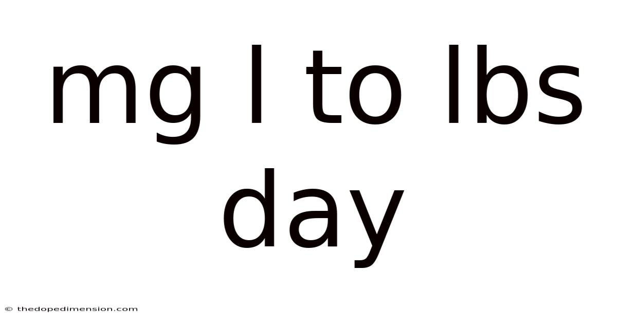 Mg L To Lbs Day