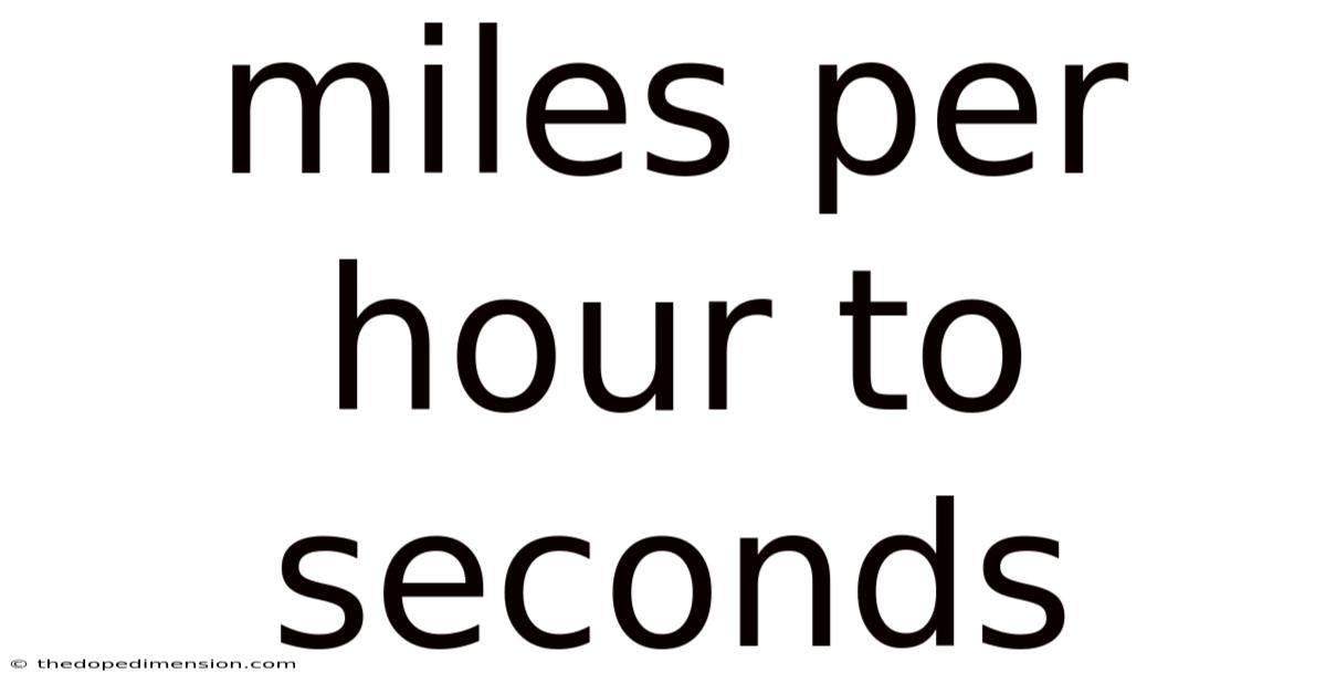 Miles Per Hour To Seconds