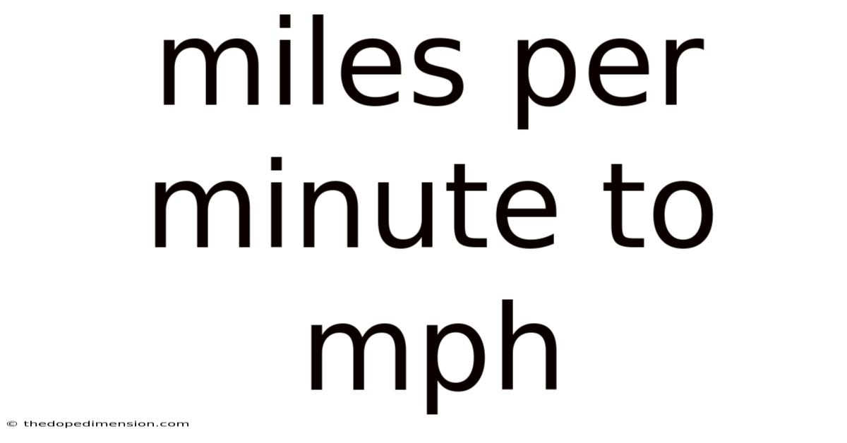 Miles Per Minute To Mph