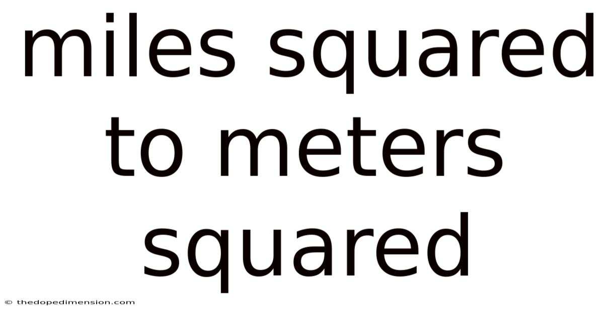 Miles Squared To Meters Squared