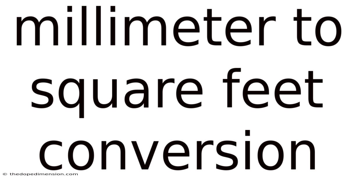 Millimeter To Square Feet Conversion