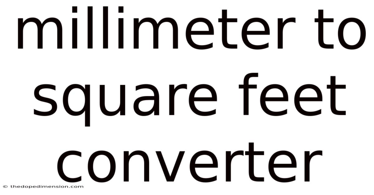 Millimeter To Square Feet Converter