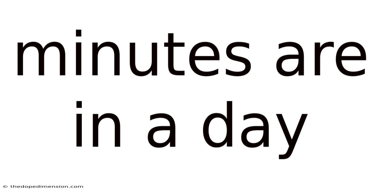 Minutes Are In A Day