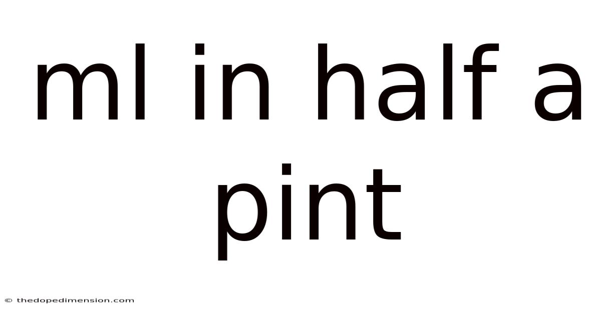 Ml In Half A Pint