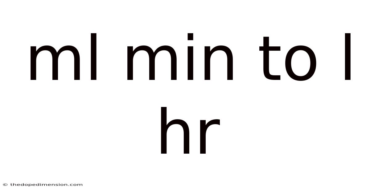 Ml Min To L Hr