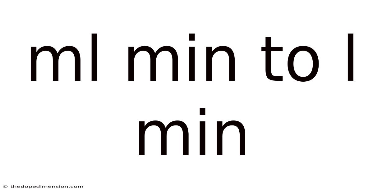 Ml Min To L Min