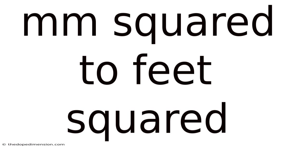 Mm Squared To Feet Squared