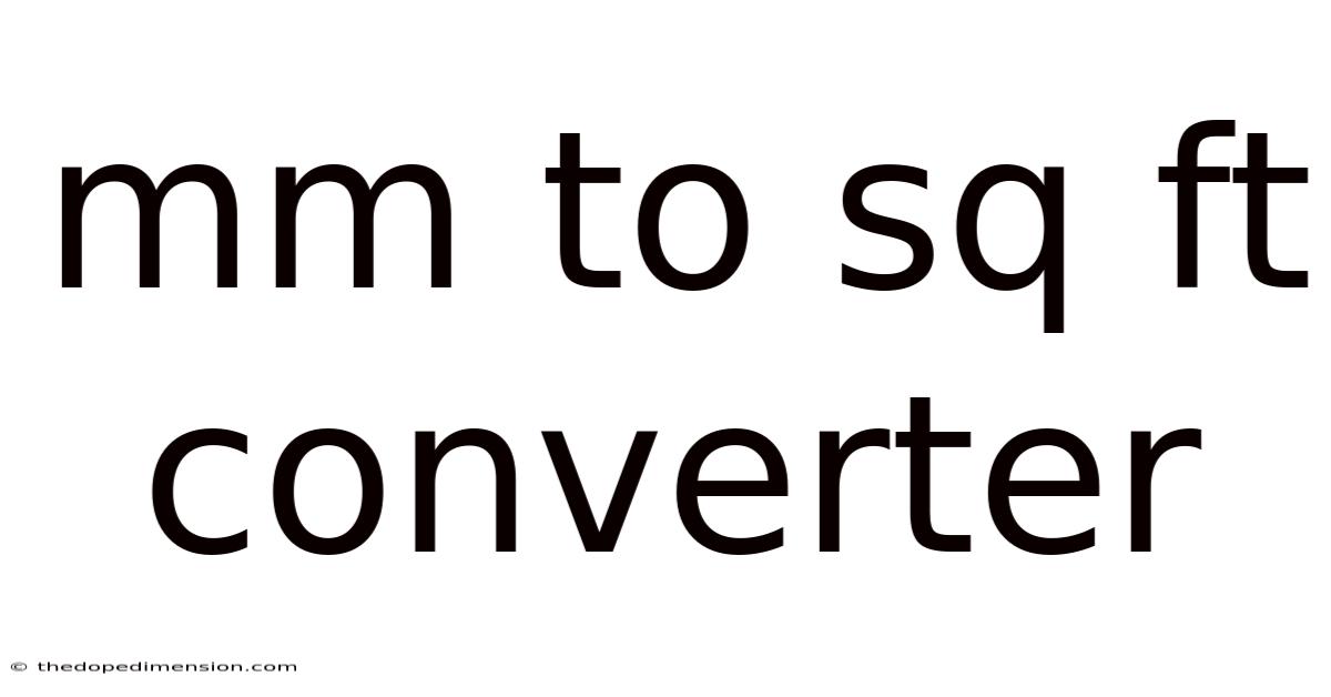 Mm To Sq Ft Converter