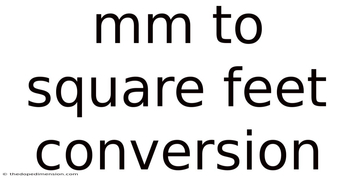 Mm To Square Feet Conversion