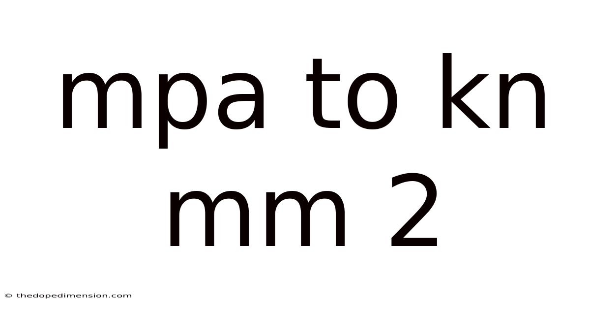 Mpa To Kn Mm 2