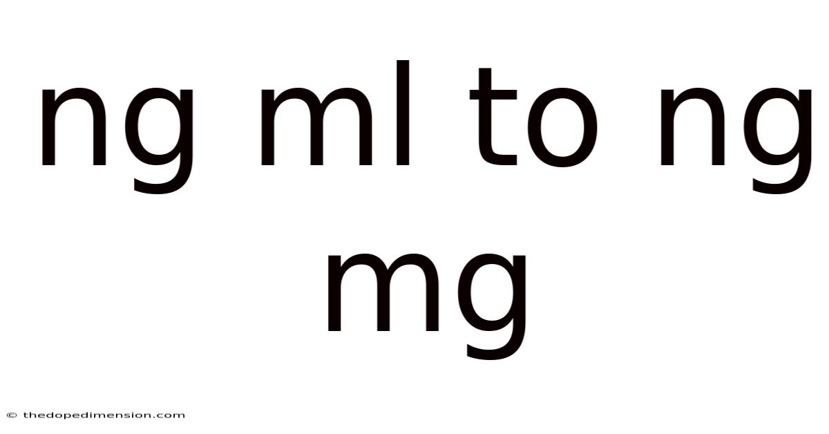 Ng Ml To Ng Mg