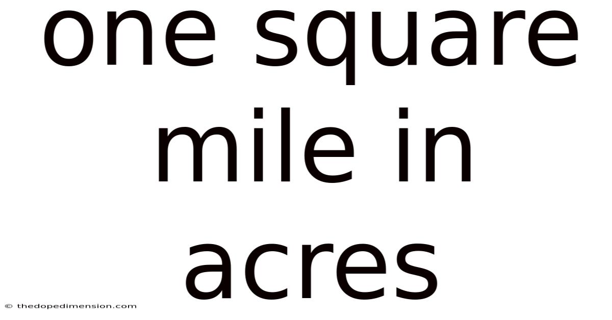 One Square Mile In Acres
