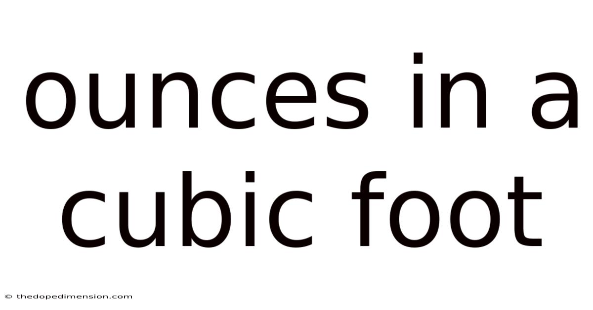 Ounces In A Cubic Foot