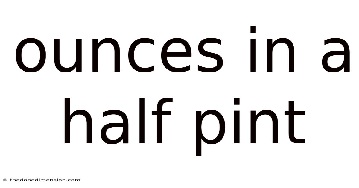 Ounces In A Half Pint