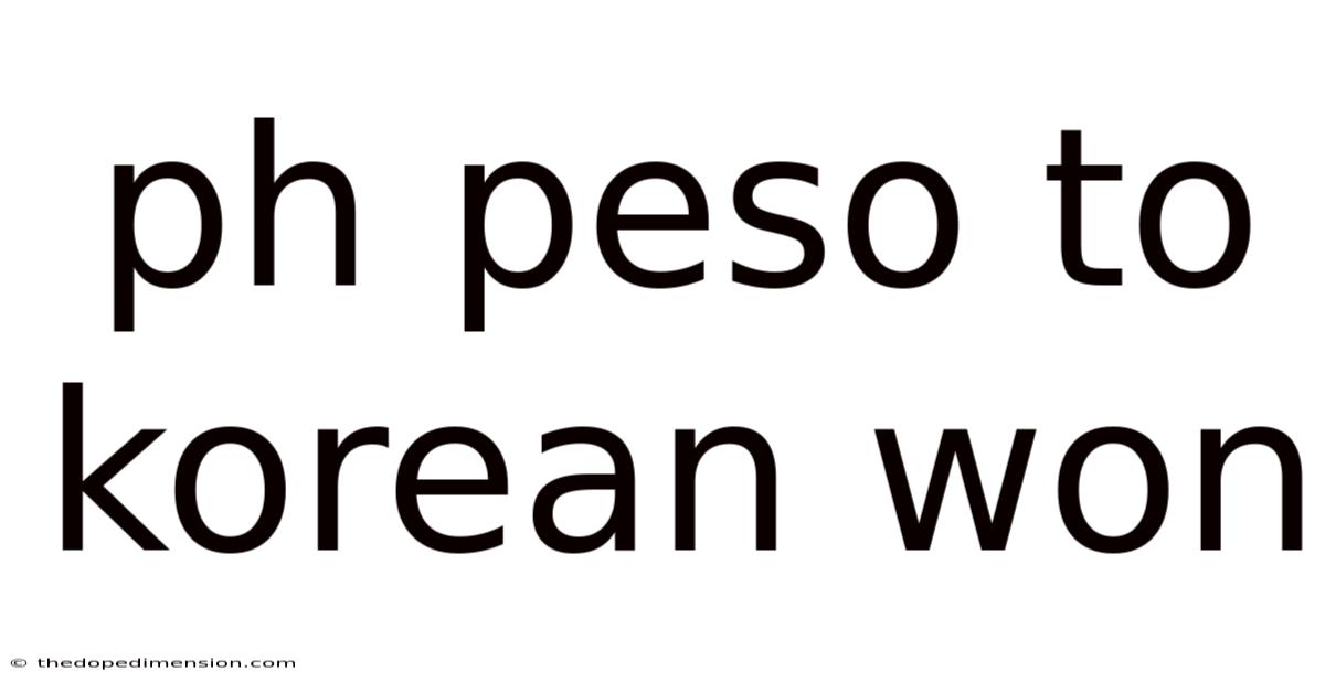 Ph Peso To Korean Won
