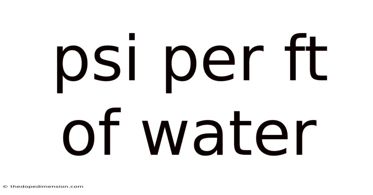 Psi Per Ft Of Water