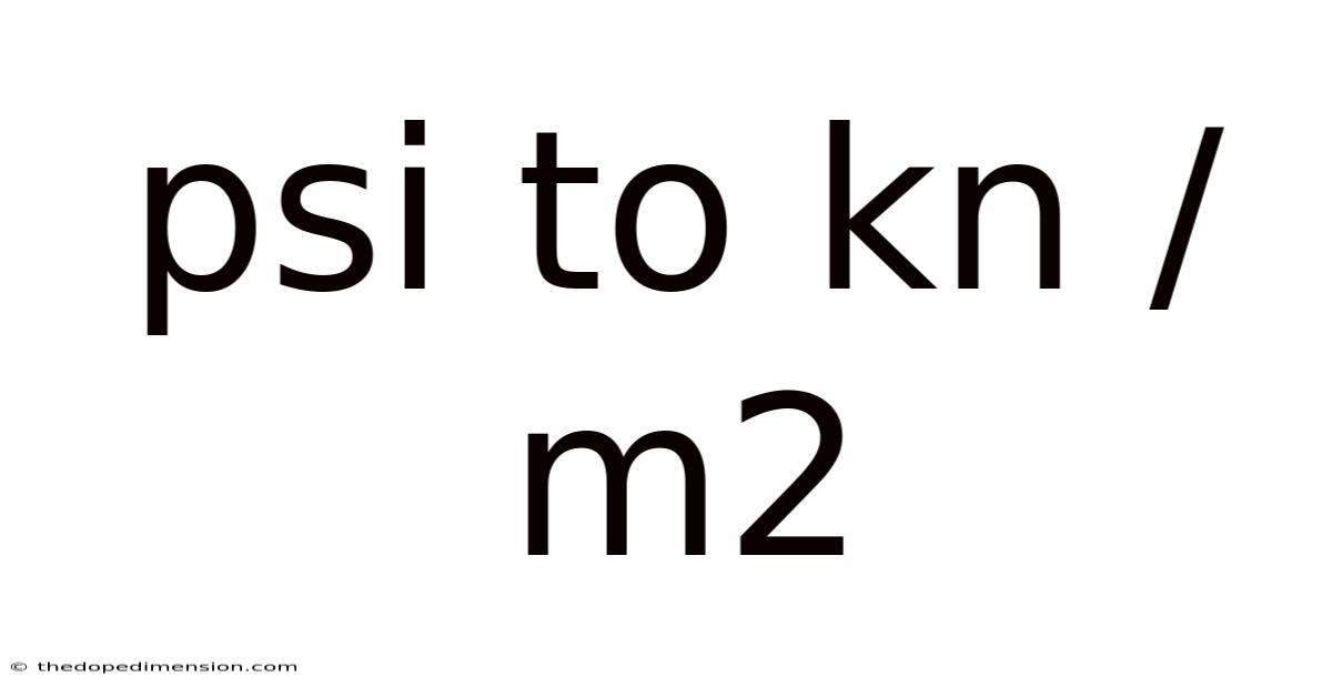 Psi To Kn / M2