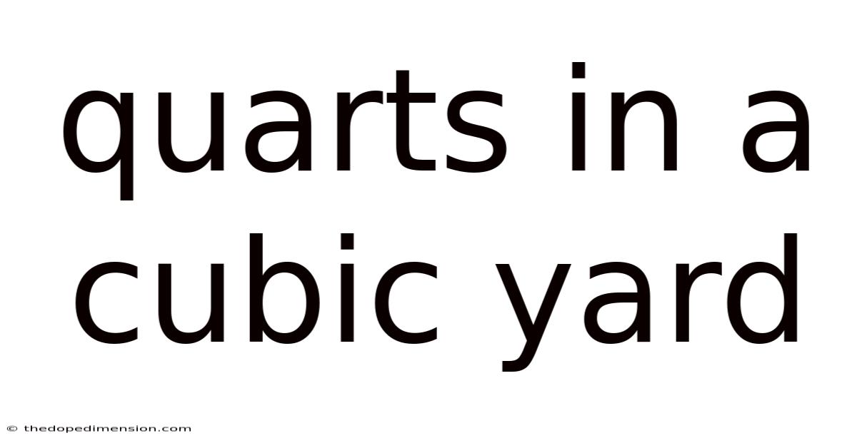 Quarts In A Cubic Yard