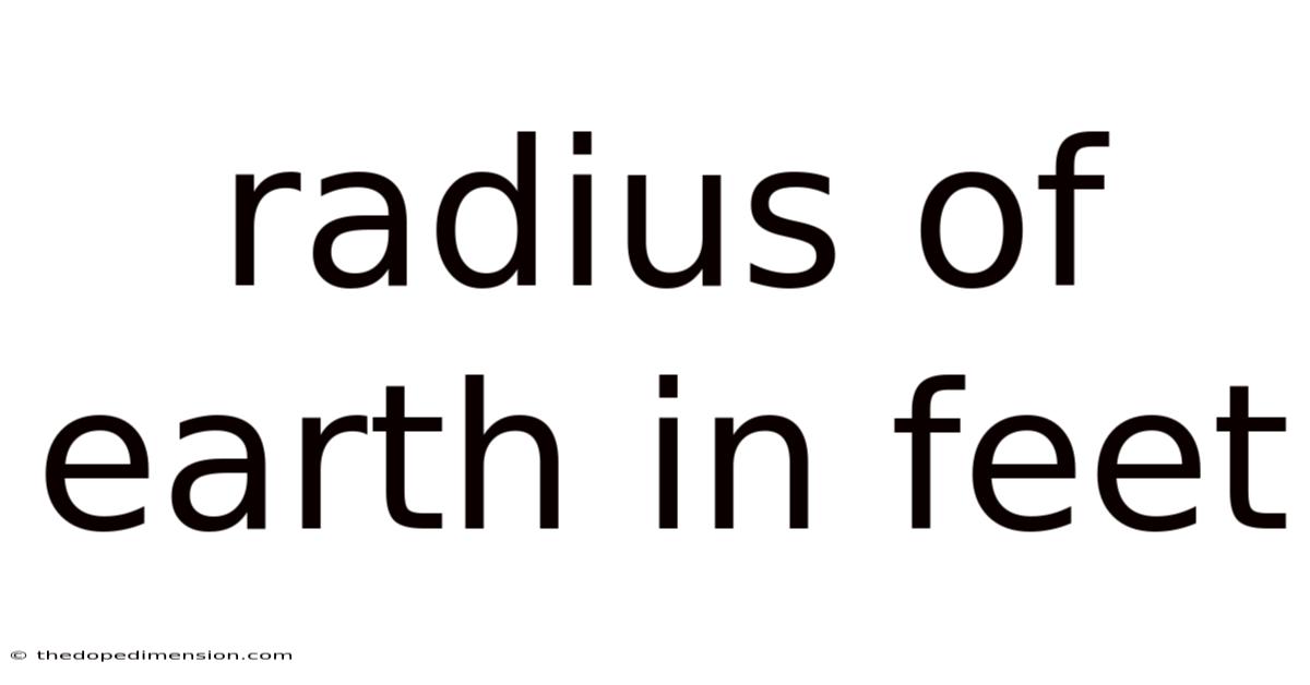 Radius Of Earth In Feet