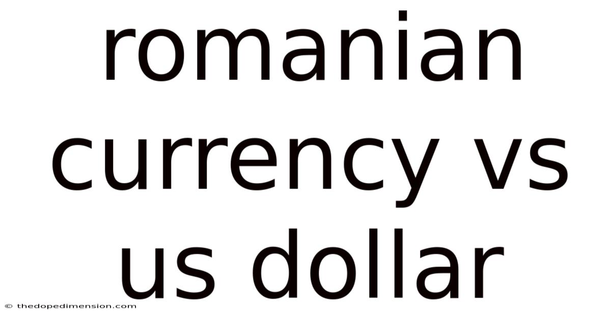 Romanian Currency Vs Us Dollar