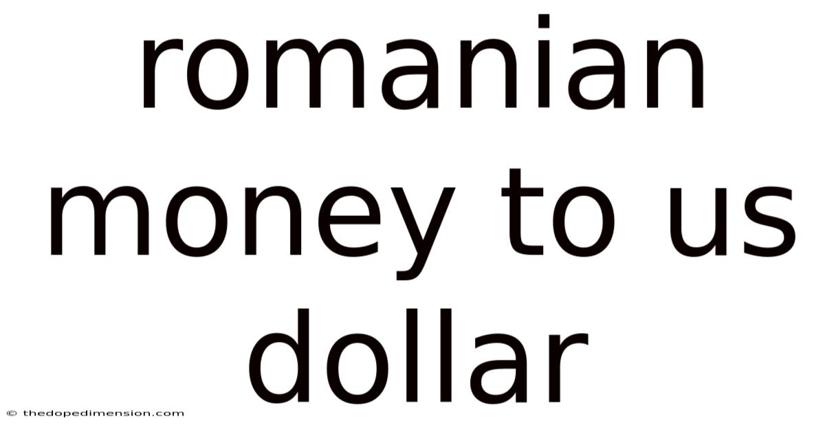 Romanian Money To Us Dollar