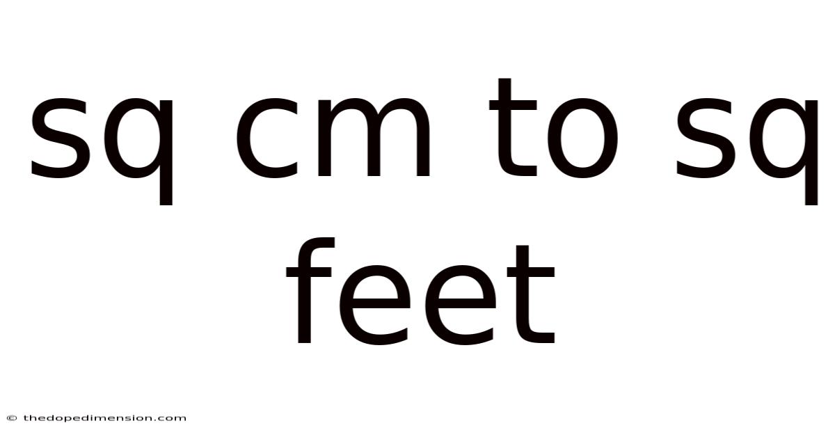 Sq Cm To Sq Feet