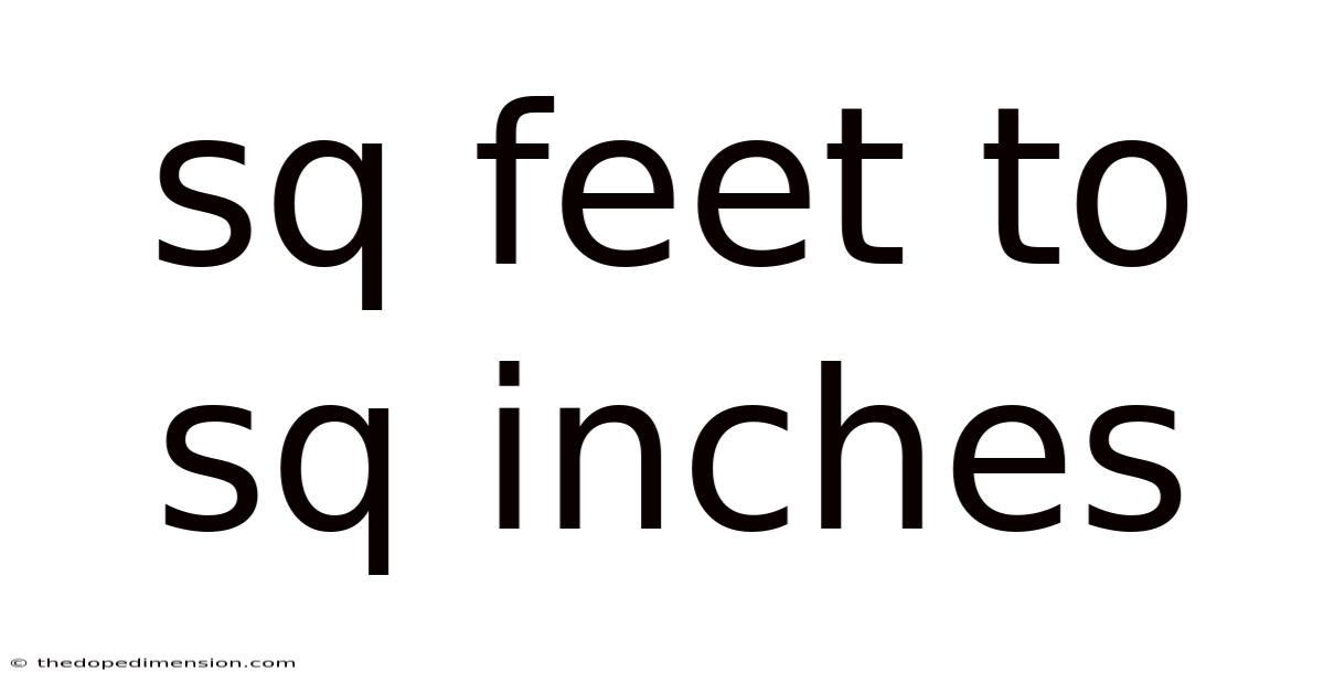 Sq Feet To Sq Inches