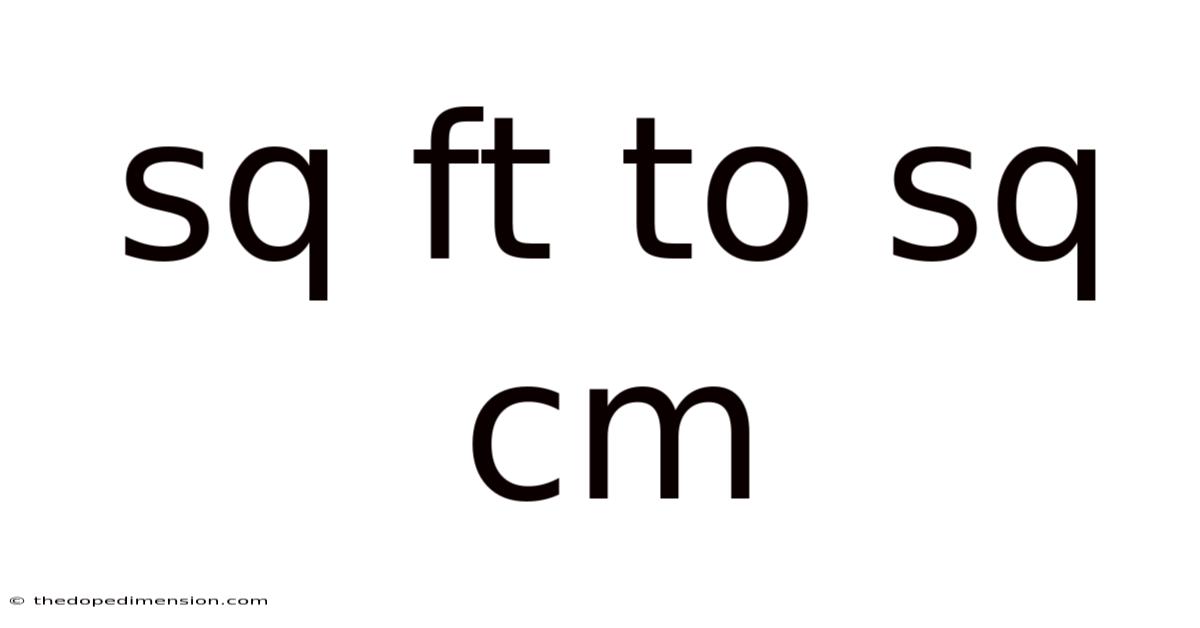 Sq Ft To Sq Cm