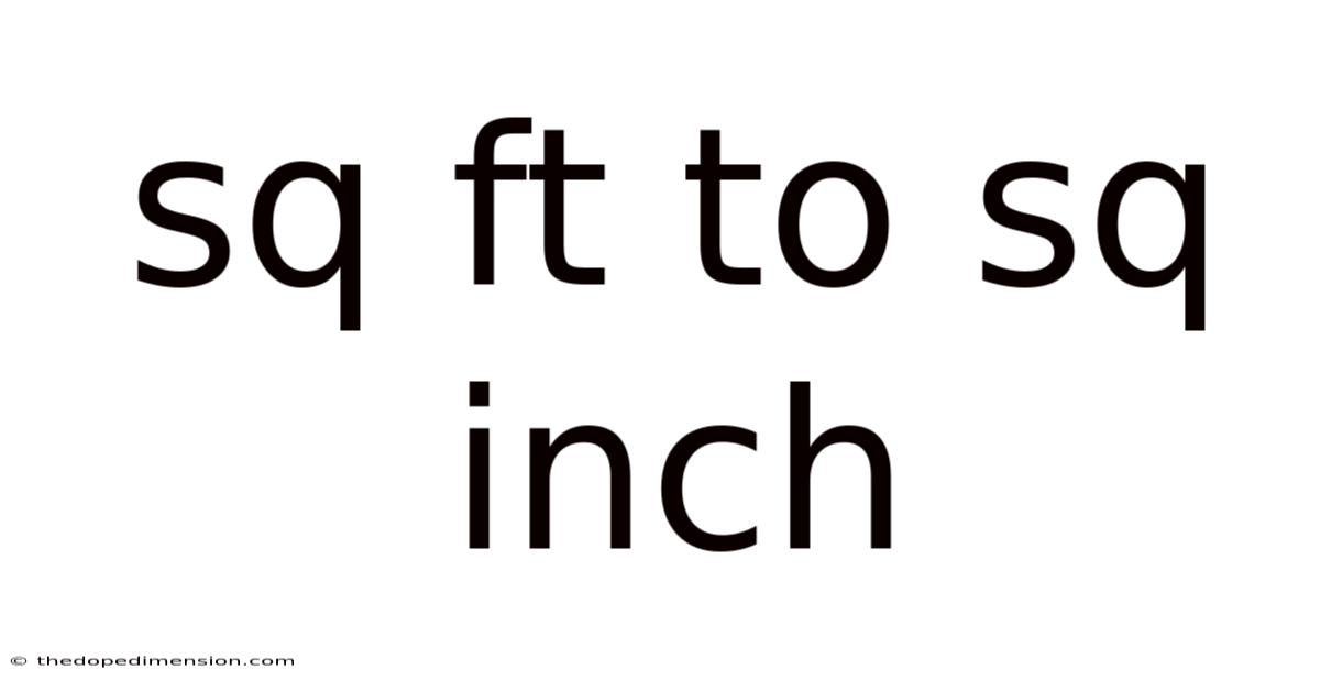 Sq Ft To Sq Inch