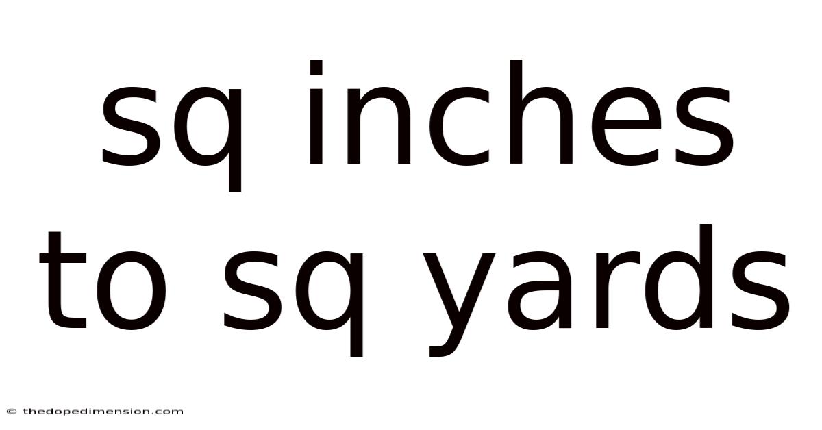 Sq Inches To Sq Yards