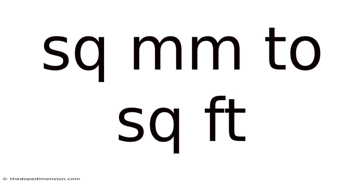Sq Mm To Sq Ft