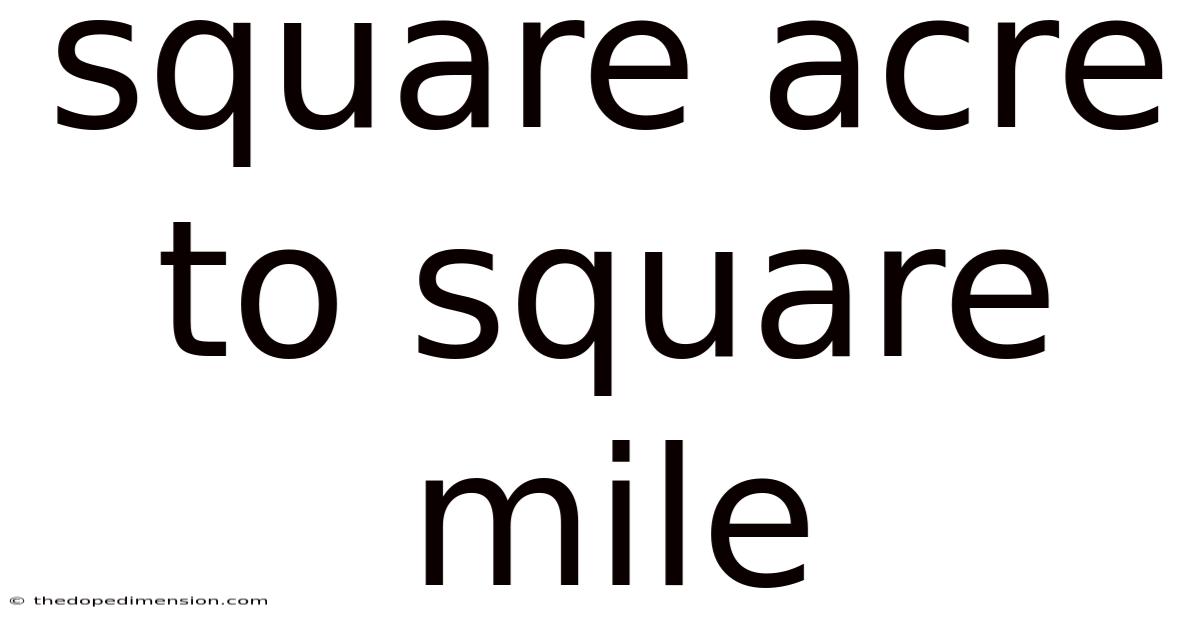 Square Acre To Square Mile
