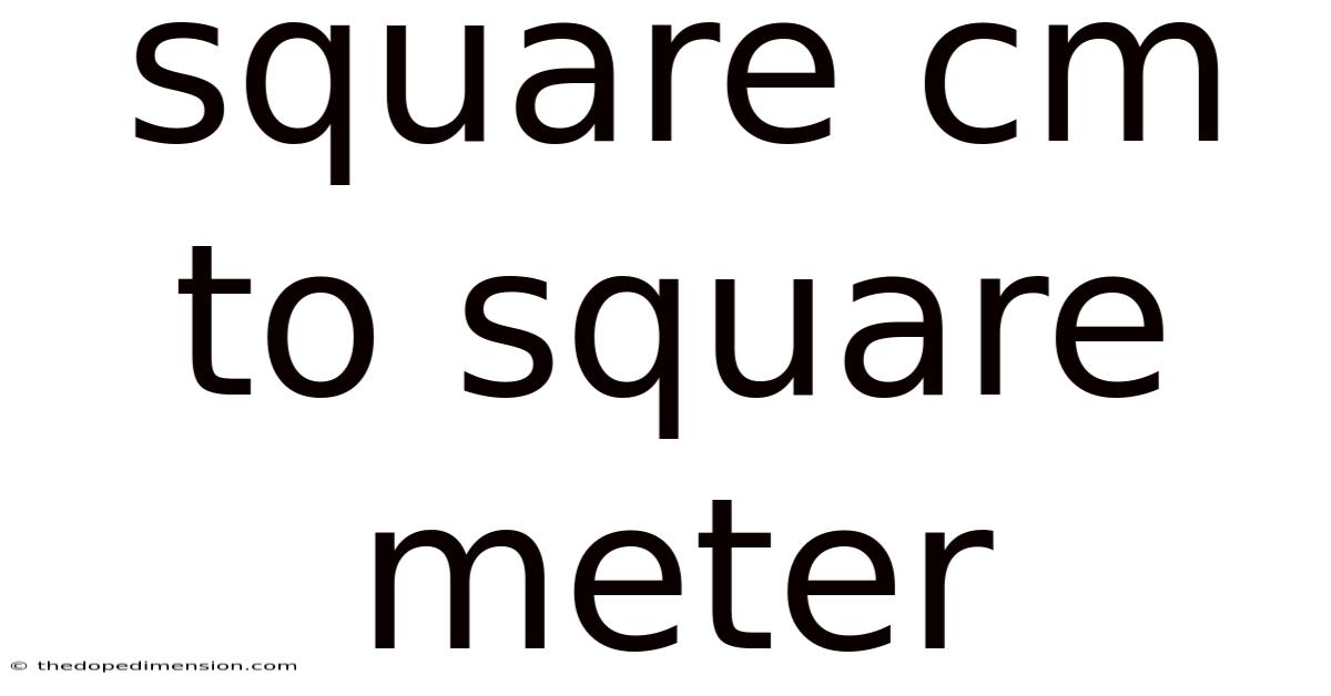 Square Cm To Square Meter