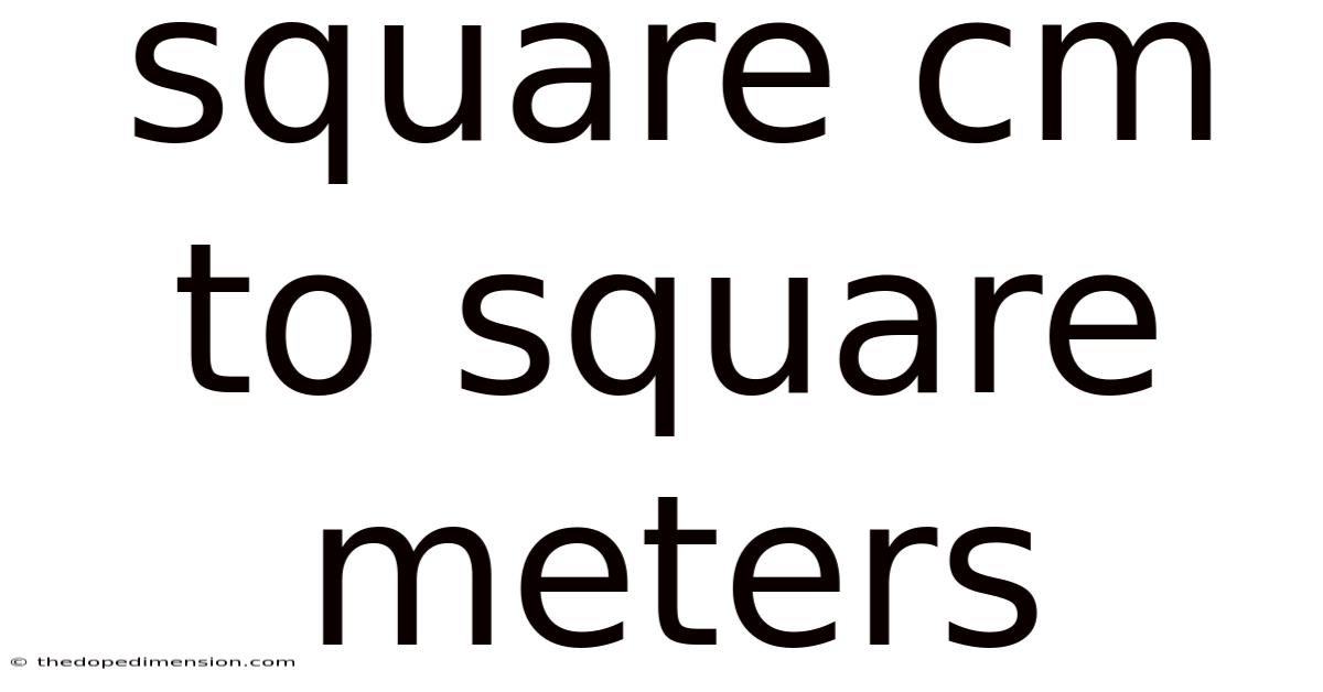 Square Cm To Square Meters