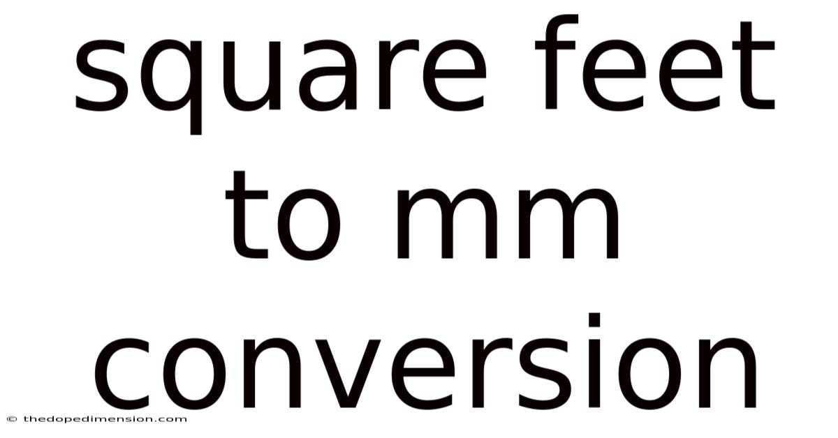 Square Feet To Mm Conversion