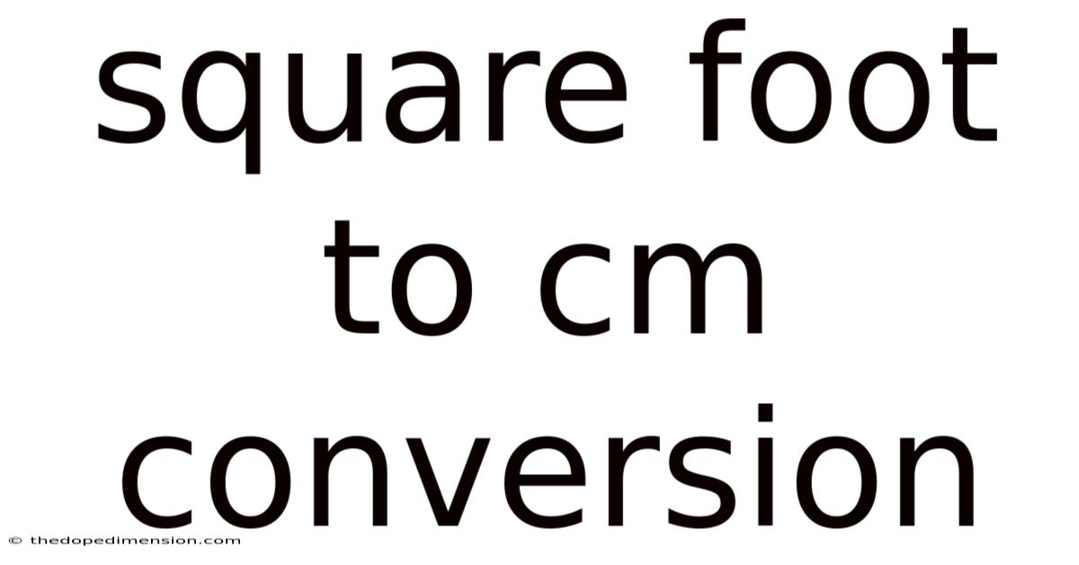 Square Foot To Cm Conversion
