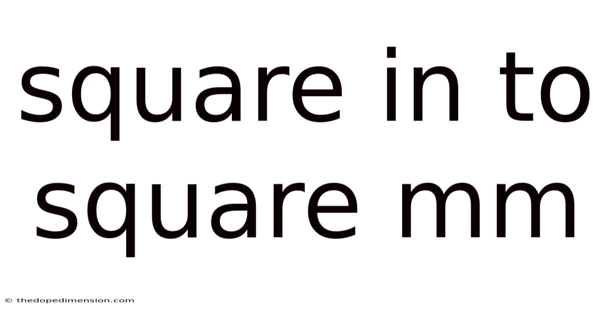 Square In To Square Mm
